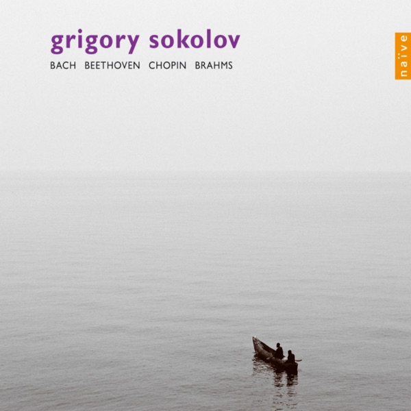 Bach, Beethoven, Brahms & Chopin: The Recordings of Grigory Sokolov