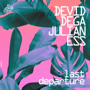 Album herunterladen Devid Dega, Julian Ess - Last Departure