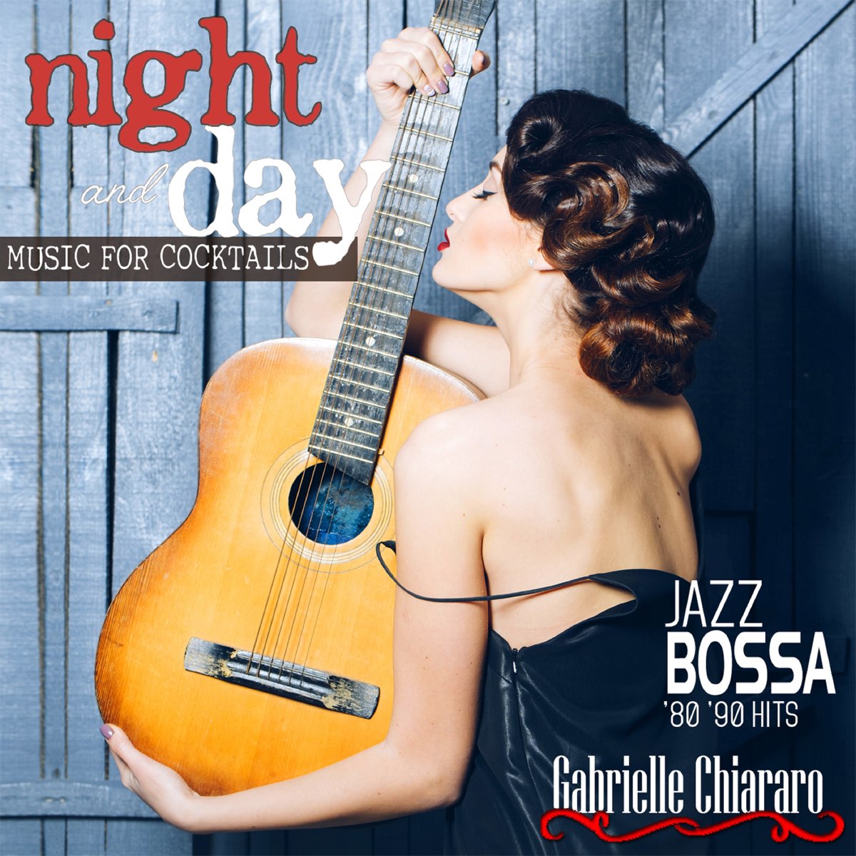 Night and Day Music for Cocktails Jazz Bossa '80 - 90 Hits - Album by  Gabrielle Chiararo - Apple Music