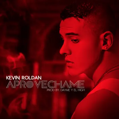 Aprovéchame - Single - Kevin Roldan