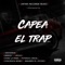 Capea el Trap (feat. Obreidy, Liro 100, Chino la Rabia, Conciencia money, Makabro el Jocoso & Potencia Lirical) artwork