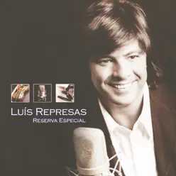 Reserva especial - Luís Represas