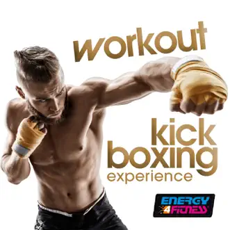 Workout Kick Boxing Experience (60 Minutes Non-Stop Mixed Compilation for Fitness & Workout) by Various Artists album reviews, ratings, credits