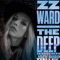 The Deep (feat. Joey Purp) - ZZ Ward lyrics