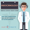 Endocrinology - Medical School Crash Course (Unabridged) - AudioLearn Medical Content Team