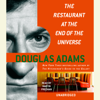 The Restaurant at the End of the Universe (Unabridged) - Douglas Adams