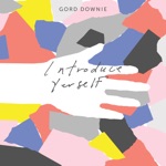 Gord Downie - First Person