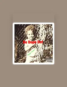 Listen to De Dope Def, watch music videos, read bio, see tour dates & more!