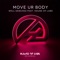 Move Ur Body (feat. House of Labs) - Well Sanchez lyrics