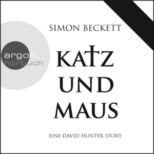 Katz und Maus - Eine David Hunter Story - David Hunter (Ungekürzte Fassung)