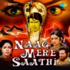 Naag Mere Saathi