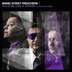 Hold Me Like a Heaven (Warm Digits Remix) - Single - Manic Street Preachers