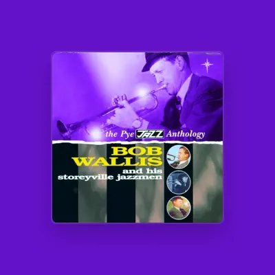 Listen to Bob Wallis & His Storyville Jazzmen, watch music videos, read bio, see tour dates & more!
