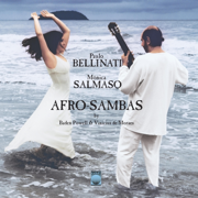 Afro-Sambas - Paũlo Bellinati & Monica Salmaso