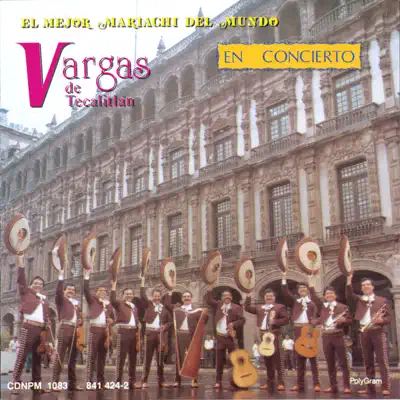 Mariachi Vargas de Tecalitlan: En Concierto - Mariachi Vargas de Tecalitlán