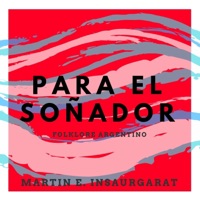 Para El Soñador - Single - Martin E. Insaurgarat