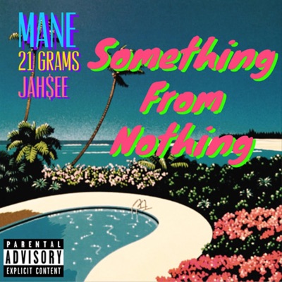 Something from Nothing (feat. Jah$ee) - Single