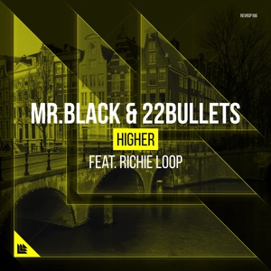 Higher (feat. Richie Loop) - Single