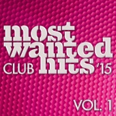 Most Wanted Club Hits '15, Vol. 1 artwork