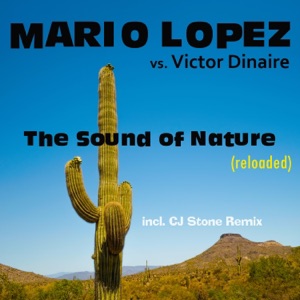 The Sound of Nature (Reloaded) [Mario Lopez vs. Victor Dinaire] [Remixes]