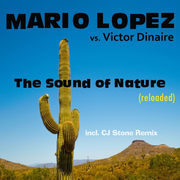 The Sound of Nature (Reloaded) [Mario Lopez vs. Victor Dinaire] [Remixes]