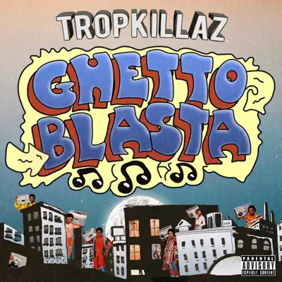 Ghetto Blasta - Single - Tropkillaz
