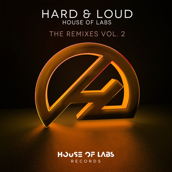 Hard & Loud (The Remixes, Vol. 2) - Single