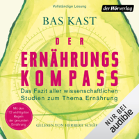 Bas Kast - Der Ernährungskompass: Das Fazit aller wissenschaftlichen Studien zum Thema Ernährung artwork