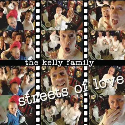 Streets of Love - EP - The Kelly Family
