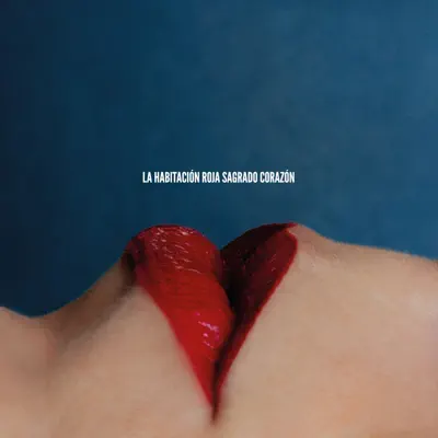 Sagrado Corazón (Deluxe Version) - La Habitación Roja