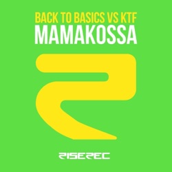 Back To Basics - Mamakossa (Ktf Remix)