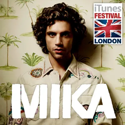 iTunes Festival: London 2009 - EP - Mika iTunes Festival: London 2009 - EP - Mika