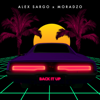 Back It Up - Alex Sargo & Moradzo