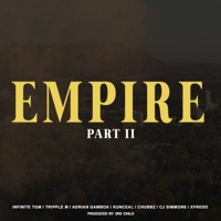 Empire 2 (feat. Tripple M, Adrian Gamboa, Kunceal, Chubbz, CJ Simmons & Xfredo) - Single - Infinite Tgm