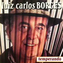 Temperando - Luiz Carlos Borges
