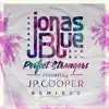 Stream & download Perfect Strangers (feat. JP Cooper) [Remixes] - EP