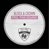 Block & Crown - Feel This Sound