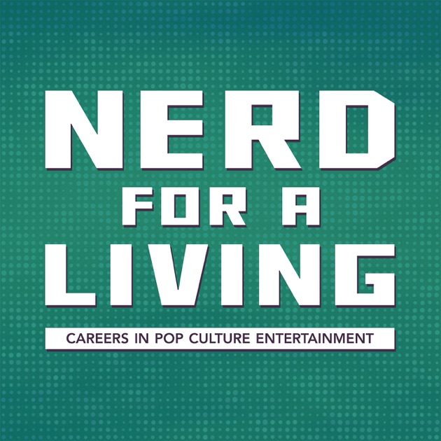 Nerd For A Living by Nerd For A Living on Apple Podcasts
