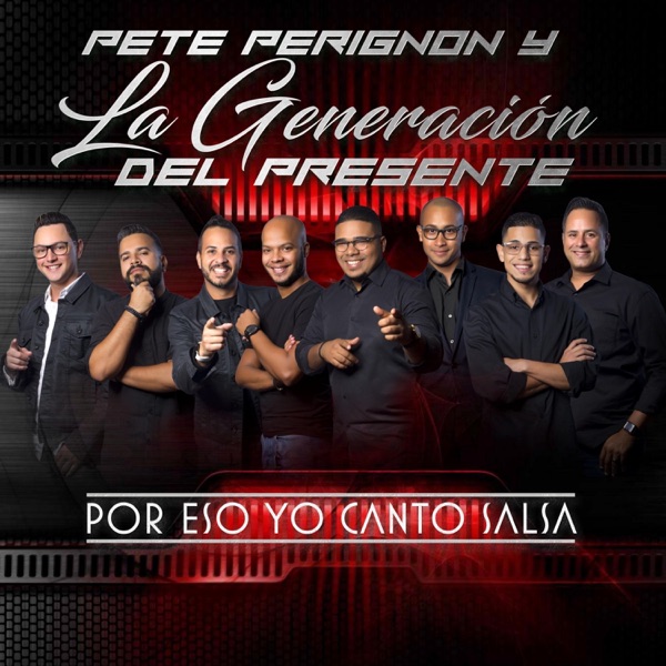 Por Eso Yo Canto Salsa (feat. La Generación Del Presente)