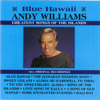 Blue Hawaii - Greatest Songs of the Islands - Andy Williams
