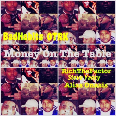 Money on the Table (feat. Rich the Factor, Steve Yancy & Alias Onasis) - Single