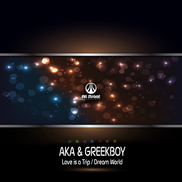 Love is a Trip / Dream World - Single