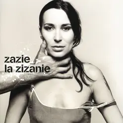 La Zizanie - Zazie