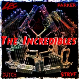 The Incredibles (feat. Parker & Dutch) Dont Die Lei