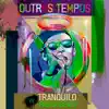 Stream & download Outros Tempos