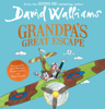 Grandpa’s Great Escape - David Walliams & Michael Gambon
