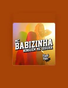 Listen to Mc Babizinha, watch music videos, read bio, see tour dates & more!