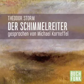 Der Schimmelreiter (Ungekürzt)