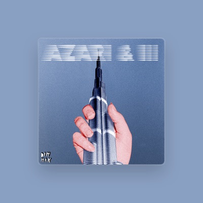 Escucha a Azari & III, mira vídeos musicales, lee la biografía, consulta fechas de giras y mucho más.