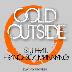 Cold Outside (feat. Francesca Mannyng) - Single